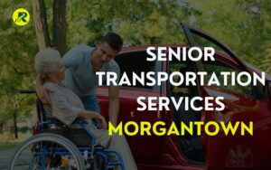Senior transportation services Morgantown