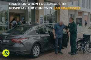 Transportation for Seniors to Hospitals and Clinics in San Francisco