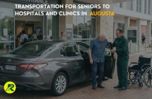 Transportation for Seniors to Hospitals and Clinics in Augusta