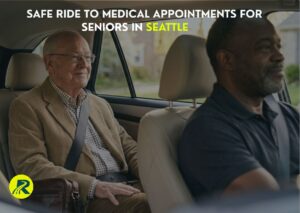 Safe Ride to Medical Appointments for Seniors in Seattle