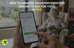 How to Arrange Transportation for Seniors to Doctor Visits in Hilo