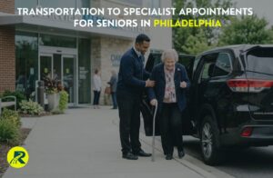 Transportation to Specialist Appointments for Seniors in Philadelphia