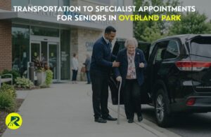 Transportation to Specialist Appointments for Seniors in Overland Park