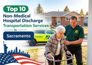 Top 10 Non-Medical Hospital Discharge Transportation Services in Sacramento